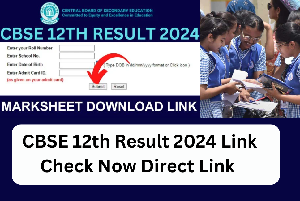 CBSE 12th Result 2024 Link Check Now Direct Link